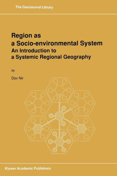 Region as a Socio-environmental System: An Introduction to a Systemic Regional Geography