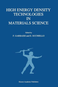 Title: High Energy Density Technologies in Materials Science: Proceedings of the 2nd IGD Scientific Workshop, Novara, May 3-4, 1988, Author: F. Garbassi