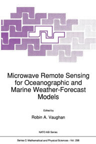 Title: Microwave Remote Sensing for Oceanographic and Marine Weather-Forecast Models, Author: Robin A. Vaughan