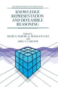 Title: Knowledge Representation and Defeasible Reasoning, Author: Henry E. Kyburg Jr.