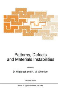 Title: Patterns, Defects and Materials Instabilities, Author: D. Walgraef