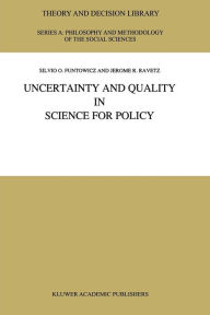 Title: Uncertainty and Quality in Science for Policy, Author: S.O. Funtowicz