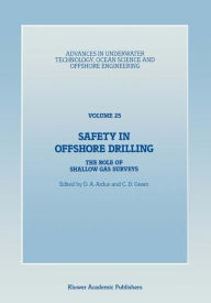 Title: Safety in Offshore Drilling: The Role of Shallow Gas Surveys, Proceedings of an International Conference (Safety in Offshore Drilling) organized by the Society for Underwater Technology and held in London, U.K., April 25 & 26, 1990, Author: D.A. Ardus