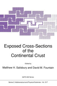 Title: Exposed Cross-Sections of the Continental Crust, Author: M.H. Salisbury