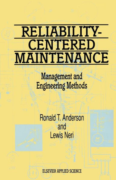 Reliability-Centered Maintenance: Management and Engineering Methods