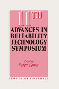 Title: 11th Advances in Reliability Technology Symposium, Author: P. Comer