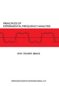 Title: Principles of Experimental Frequency Analysis, Author: J. T. Broch