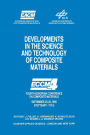 Developments in the Science and Technology of Composite Materials: Fourth European Conference on Composite Materials September 25-28, 1990 Stuttgart-Germany