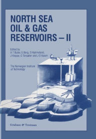 Title: North Sea Oil and Gas Reservoirs-II: Proceedings of the 2nd North Sea Oil and Gas Reservoirs Conference organized and hosted by the Norwegian Institute of Technology (NTH), Trondheim, Norway, May 8-11, 1989, Author: A.T. Buller