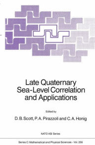Title: Late Quaternary Sea-Level Correlation and Applications: Walter S. Newman Memorial Volume, Author: D.B. Scott