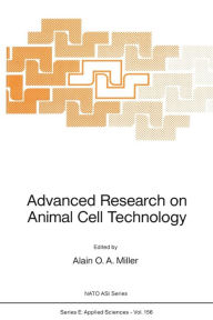 Title: Advanced Research on Animal Cell Technology, Author: Alain O.A. Miller