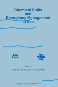 Title: Chemical Spills and Emergency Management at Sea: Proceedings of the First International Conference on 