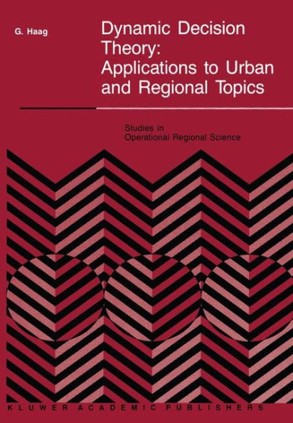 Dynamic Decision Theory: Applications to Urban and Regional Topics