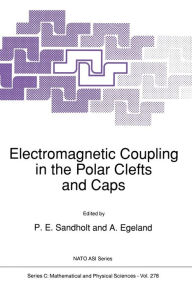 Title: Electromagnetic Coupling in the Polar Clefts and Caps, Author: Per Even Sandholt