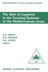 Title: The Role of Legumes in the Farming Systems of the Mediterranean Areas: Proceedings of a Workshop on the Role of Legumes in the Farming Systems of the Mediterranean Areas UNDP/ICARDA, Tunis, June 20-24, 1988, Author: A.E. Osman