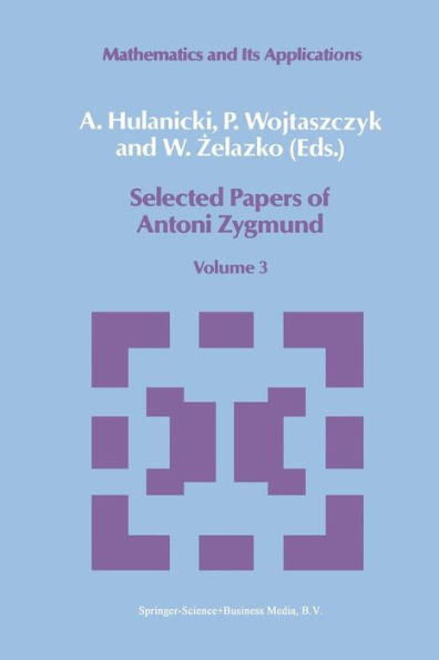 Selected Papers of Antoni Zygmund: Volume 3