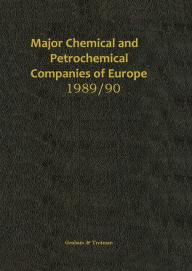 Title: Major Chemical and Petrochemical Companies of Europe 1989/90, Author: R. M. Whiteside