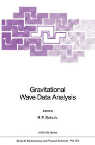 Title: Gravitational Wave Data Analysis, Author: B.F. Schutz