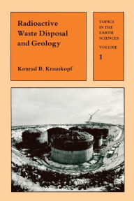 Title: Radioactive Waste Disposal and Geology, Author: Konrad Krauskopf