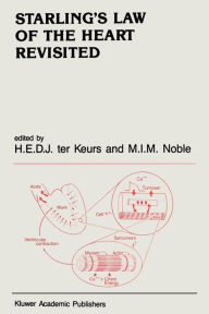Title: Starling's Law of The Heart Revisited, Author: Henk Keurs
