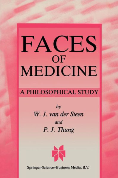 Faces of Medicine: A Philosophical Study