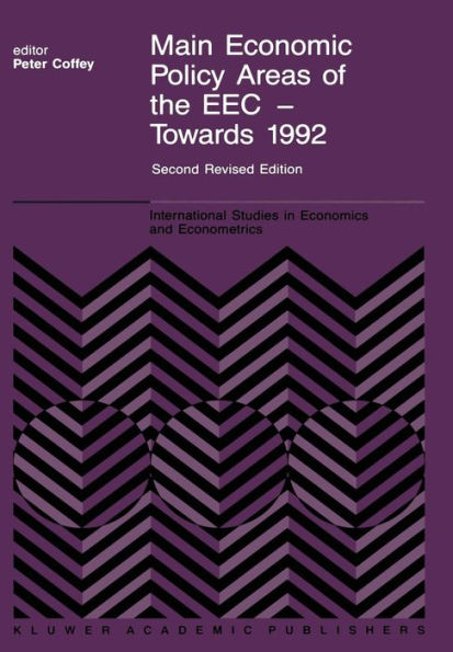 Main Economic Policy Areas of the EEC - Towards 1992: The Challenge to the Community's Economic Policies when the 'Real' Common Market is Created by the End of 1992