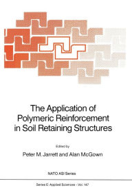 Title: The Application of Polymeric Reinforcement in Soil Retaining Structures, Author: P.M. Jarrett