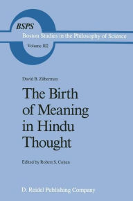 Title: The Birth of Meaning in Hindu Thought, Author: David B. Zilberman