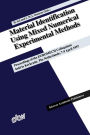 Material Identification Using Mixed Numerical Experimental Methods: Proceedings of the EUROMECH Colloquium held in Kerkrade, The Netherlands, 7-9 April 1997