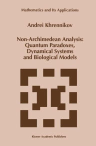 Title: Non-Archimedean Analysis: Quantum Paradoxes, Dynamical Systems and Biological Models, Author: Andrei Y. Khrennikov