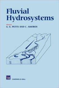 Title: Fluvial Hydrosystems, Author: G.E. Petts
