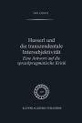 Husserl und Die Transzendentale Intersubjektivitï¿½t: Eine Antwort auf die sprachpragmatische Kritik