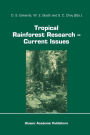 Tropical Rainforest Research - Current Issues: Proceedings of the Conference held in Bandar Seri Begawan, April 1993