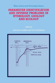 Title: Parameter Identification and Inverse Problems in Hydrology, Geology and Ecology, Author: Johannes Gottlieb