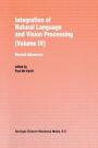 Integration of Natural Language and Vision Processing: Recent Advances Volume IV