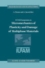 IUTAM Symposium on Micromechanics of Plasticity and Damage of Multiphase Materials: Proceedings of the IUTAM Symposium held in Sèvres, Paris, France, 29 August - 1 September 1995