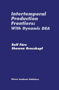 Title: Intertemporal Production Frontiers: With Dynamic DEA, Author: Rolf Färe