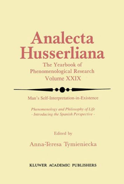 Man's Self-Interpretation-in-Existence: Phenomenology and Philosophy of Life Introducing the Spanish Perspective