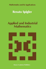 Title: Applied and Industrial Mathematics: Venice - 1, 1989, Author: Renato Spigler