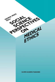 Title: Social Science Perspectives on Medical Ethics, Author: G. Weisz