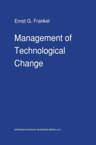 Title: Management of Technological Change: The Great Challenge of Management for the Future, Author: E.G. Frankel