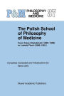 The Polish School of Philosophy of Medicine: From Tytus Chalubinski (1820-1889) to Ludwik Fleck (1896-1961)