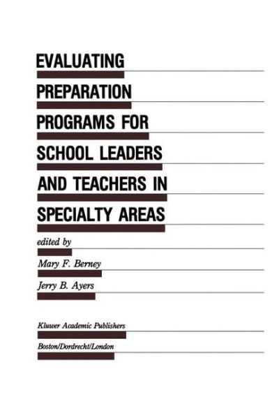 Evaluating Preparation Programs for School Leaders and Teachers Specialty Areas