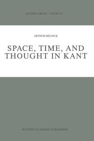 Title: Space, Time, and Thought in Kant, Author: A. Melnick