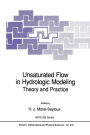 Unsaturated Flow in Hydrologic Modeling: Theory and Practice