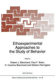 Title: Ethoexperimental Approaches to the Study of Behavior, Author: Robert J. Blanchard