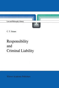 Title: Responsibility and Criminal Liability, Author: C.T. Sistare