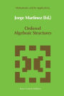 Ordered Algebraic Structures: Proceedings of the Caribbean Mathematics Foundation Conference on Ordered Algebraic Structures, Curaçao, August 1988