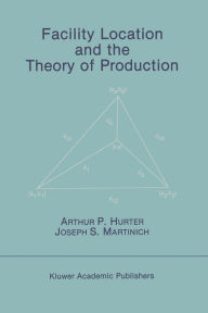 Title: Facility Location and the Theory of Production, Author: Arthur P. Hurter