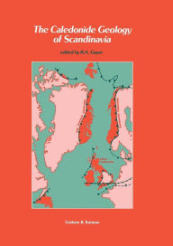 Title: The Caledonide Geology of Scandinavia, Author: R.A. Gayer